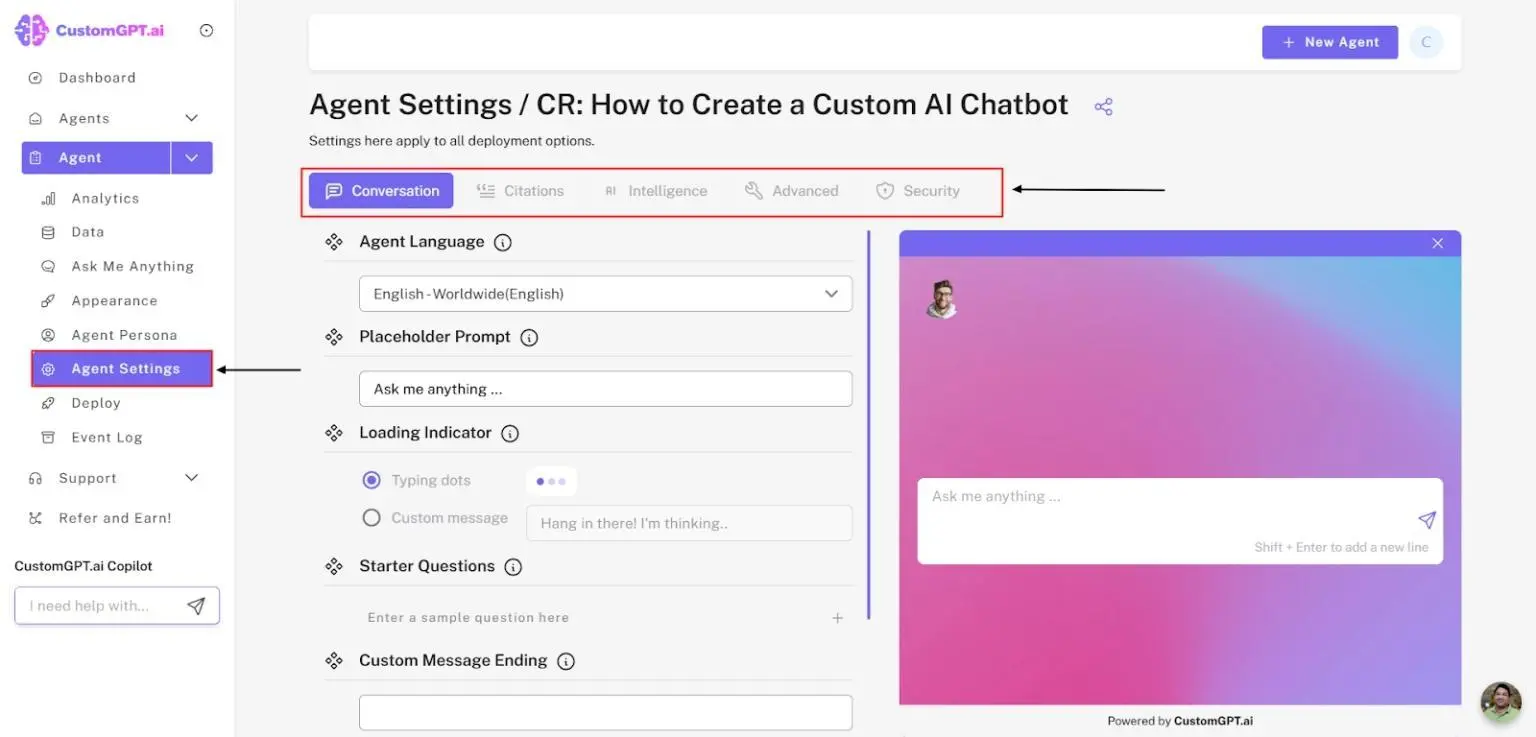 The image is a screenshot of a user interface from CustomGPT.ai, specifically showing the 'Agent Settings' page for creating a custom AI chatbot. On the left side, there is a vertical navigation menu with options like Dashboard, Agents, Analytics, Data, and more. The 'Agent Settings' option is highlighted. The main section of the interface displays various settings under the 'Agent Settings / CR: How to Create a Custom AI Chatbot' heading. There are tabs for Conversation, Citations, Intelligence, Advanced, and Security. The settings shown include 'Agent Language' set to 'English - Worldwide (English)', 'Placeholder Prompt' with the text 'Ask me anything...', and options for 'Loading Indicator' and 'Starter Questions'. On the right side, there is a chat window with a gradient background and a text input field labeled 'Ask me anything...'.