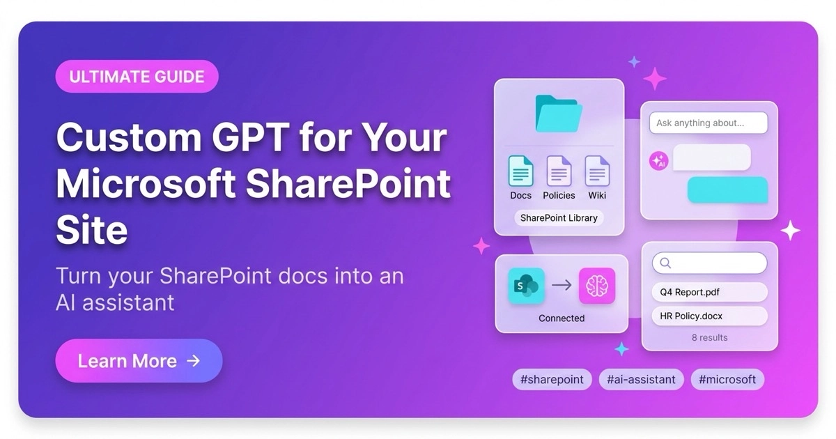 Custom GPT For Your Microsoft SharePoint Site: Ultimate AI Assistant Guide