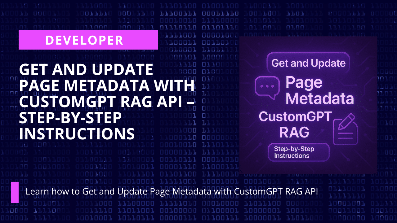 Get and Update Page Metadata with CustomGPT RAG API – Step-by-Step Instructions cover image