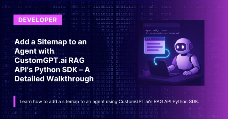 Add a Sitemap to an Agent with CustomGPT.ai RAG API’s Python SDK