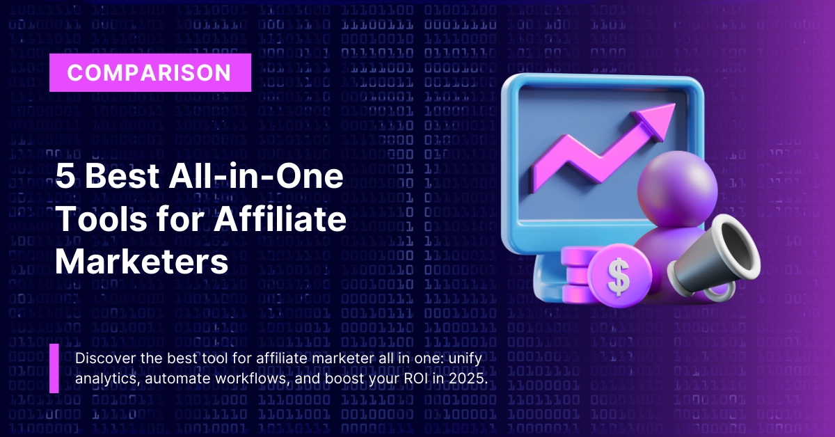 5 Best All-in-One Tools for Affiliate Marketers