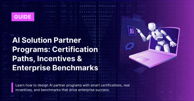 AI Solution Partner Programs: Certification Paths, Incentives & Enterprise Benchmarks