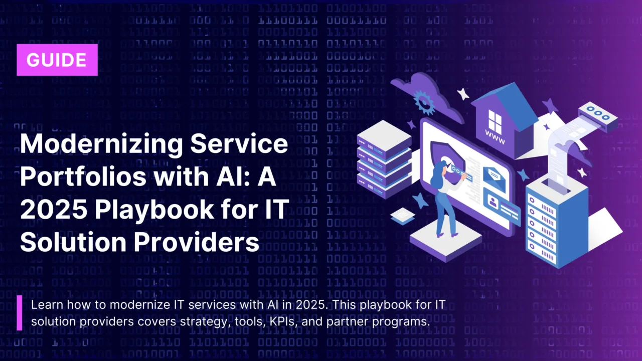 Modernizing Service Portfolios with AI: A 2025 Playbook for IT Solution Providers