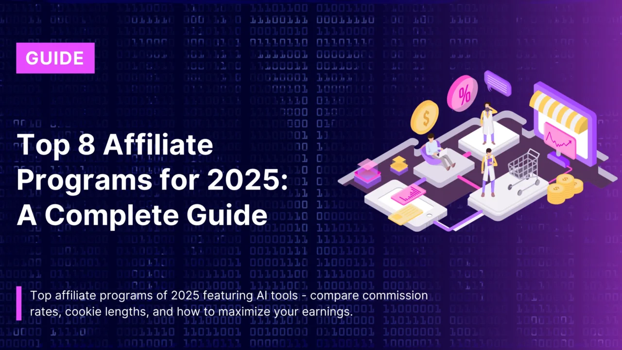 Top 8 Affiliate Programs for 2025: A Complete Guide