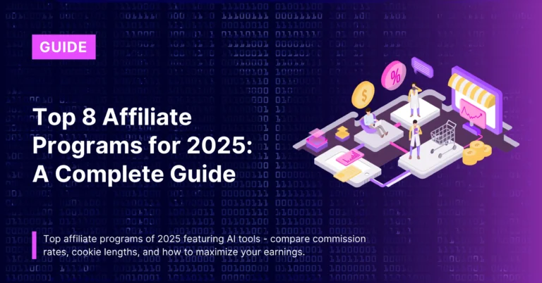 Top 8 Affiliate Programs for 2025: A Complete Guide