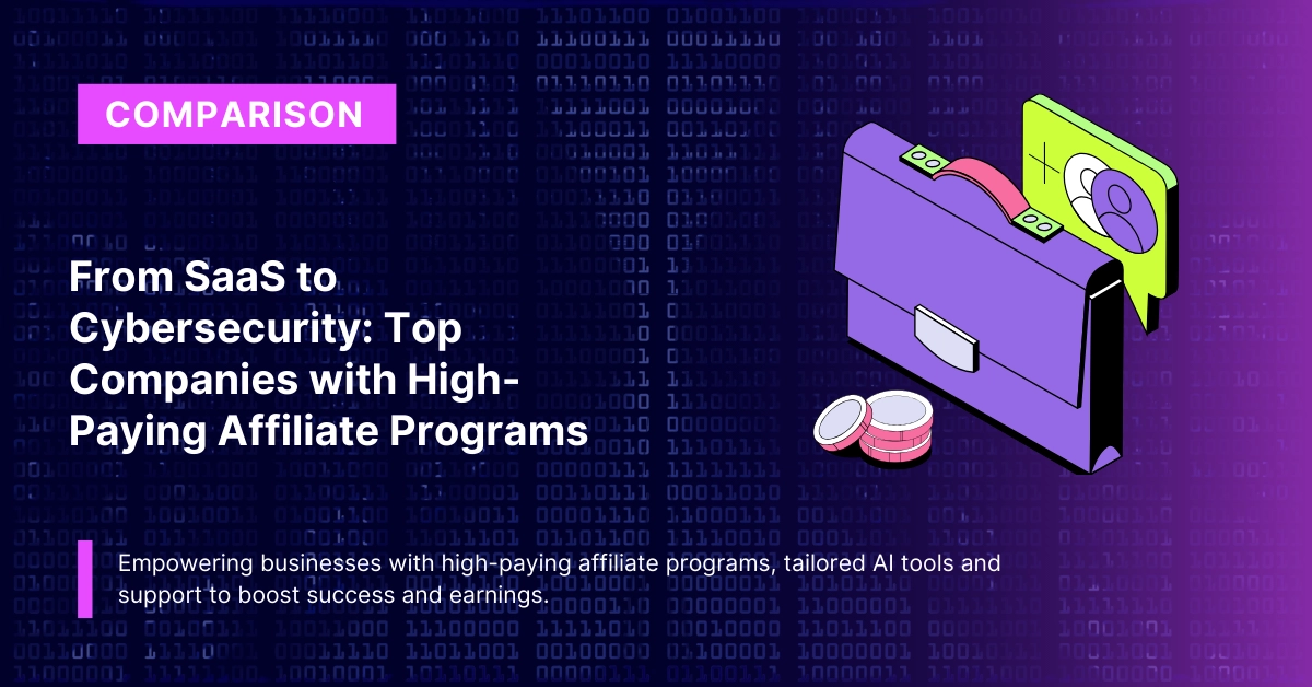 From SaaS to Cybersecurity: Top Companies with High-Paying Affiliate Programs