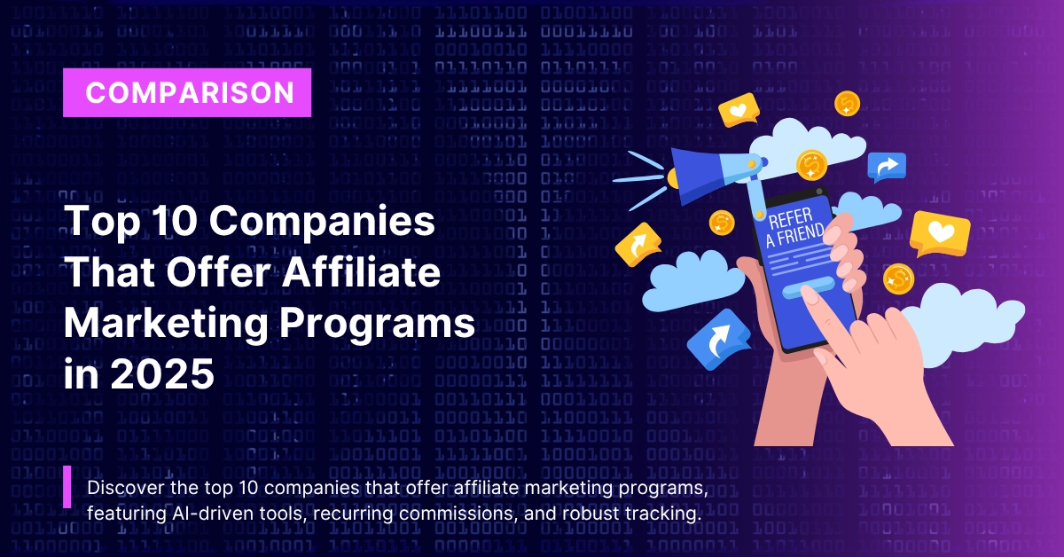 Top 10 Companies That Offer Affiliate Marketing Programs in 2025
