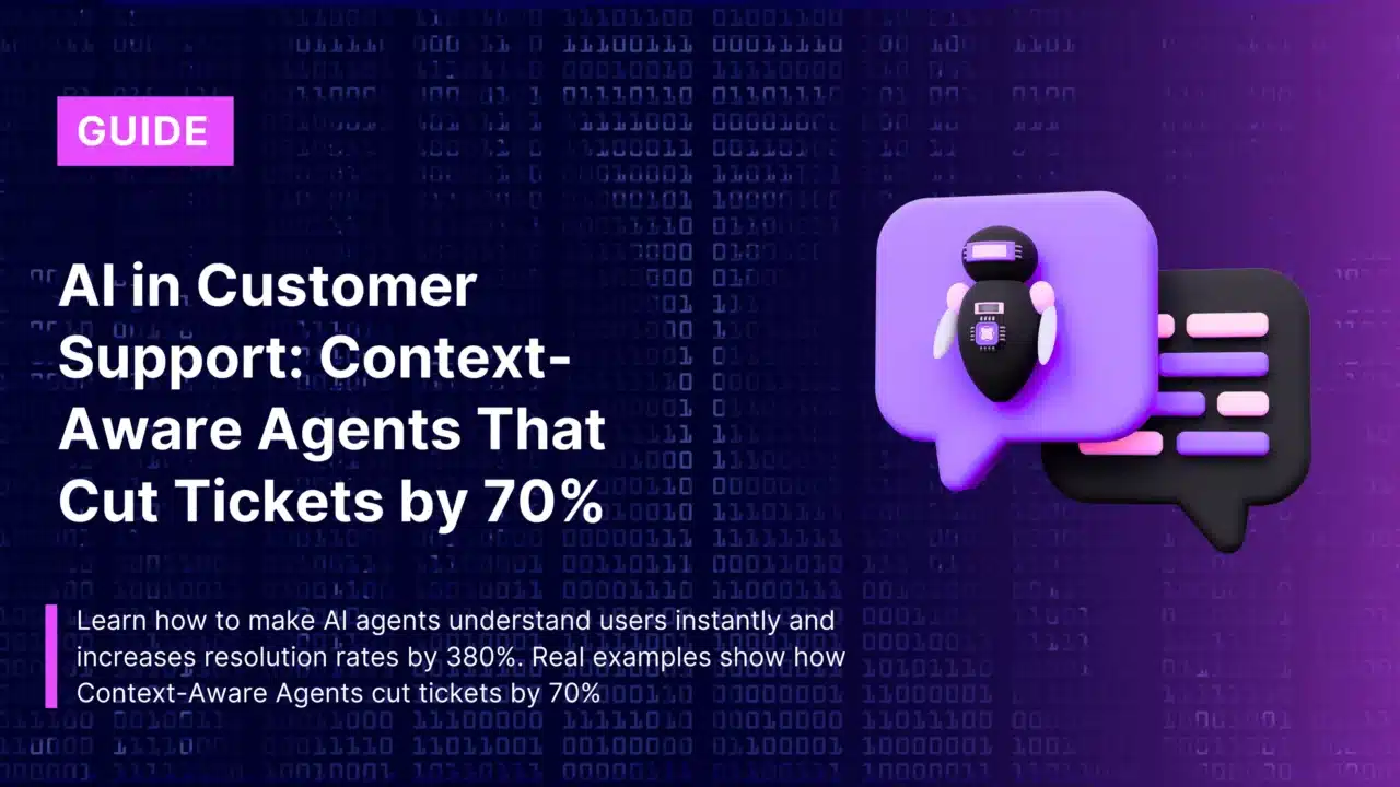 AI in Customer Support: Context-Aware Agents That Cut Tickets by 70%
