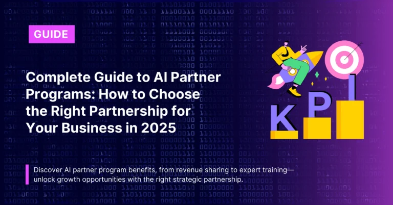 Complete Guide to AI Partner Programs: How to Choose the Right Partnership for Your Business in 2025