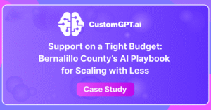 CustomGPT.ai case study on how Bernalillo County used AI to scale public services on a tight budget.