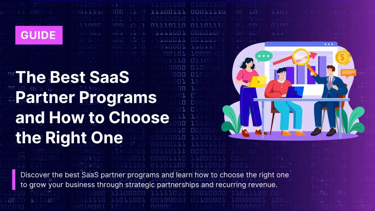 The Best SaaS Partner Programs and How to Choose the Right One
