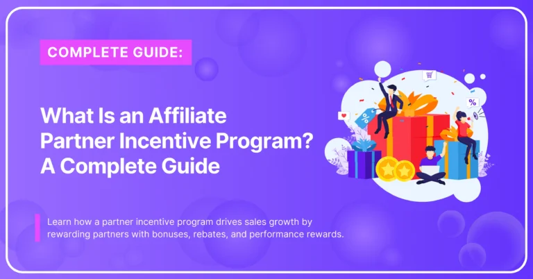 What Is an Affiliate Partner Incentive Program? A Complete Guide
