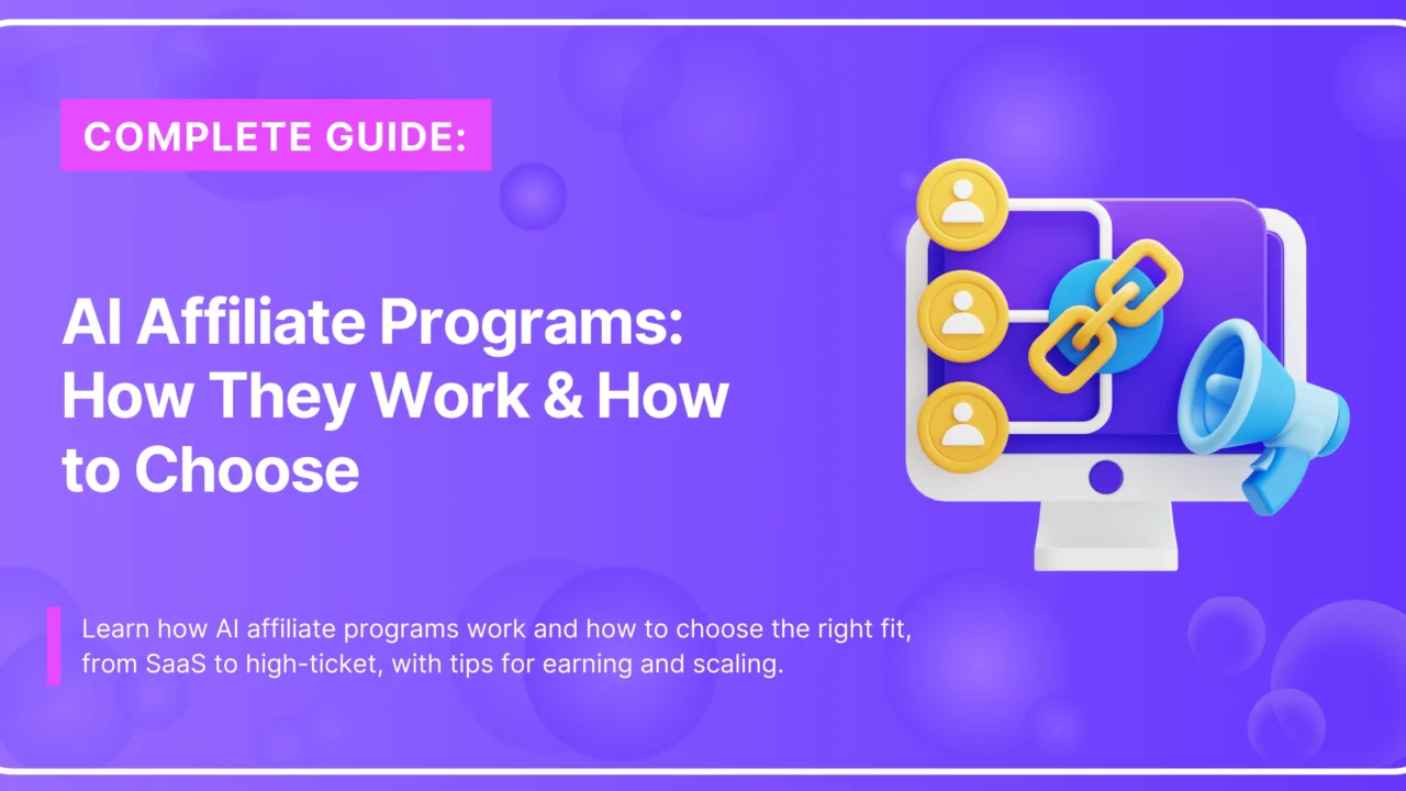AI Affiliate Programs: How They Work & How to Choose