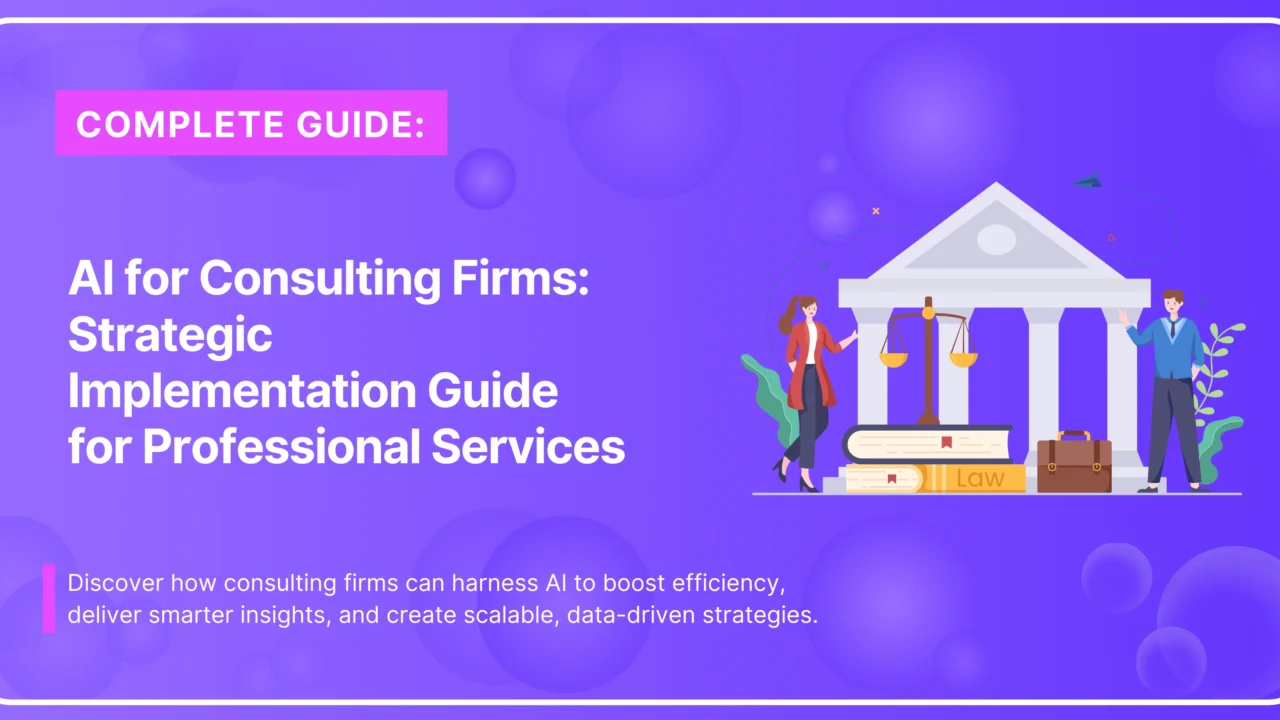 AI for Consulting Firms: Strategic Implementation Guide for Professional Services