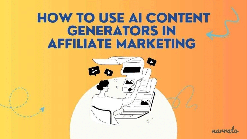 how to use AI content generators in affiliate marketing