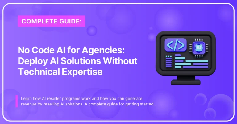 No Code AI for Agencies: Deploy AI Solutions Without Technical Expertise