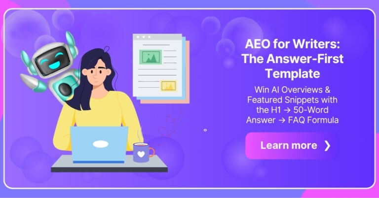 AEO Guide for Writers: H1 → 50-Word Answer → FAQ Schema Templates