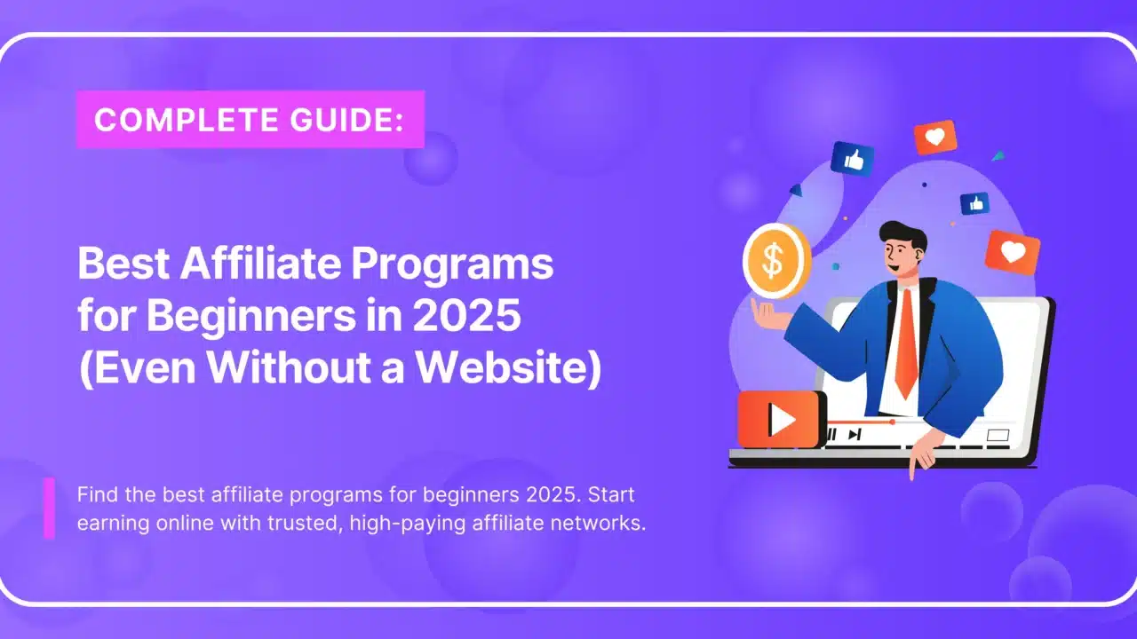Best Affiliate Programs for Beginners 2025