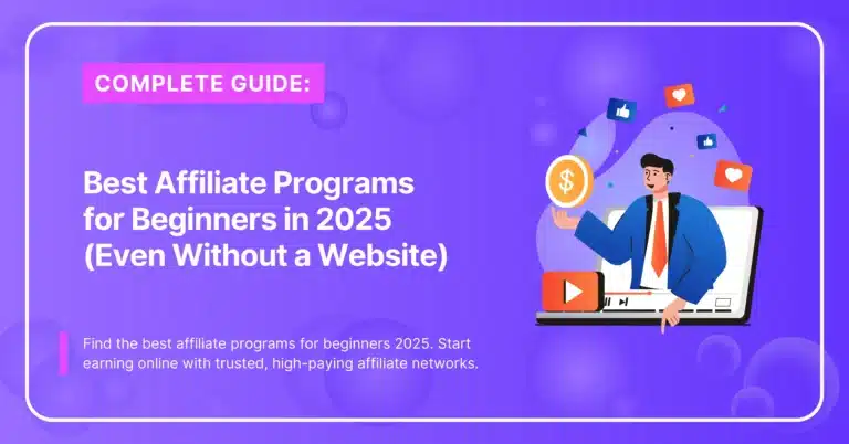 Best Affiliate Programs for Beginners 2025