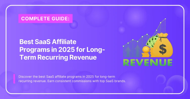 Best SaaS Affiliate Programs in 2025 for Long-Term Recurring Revenue