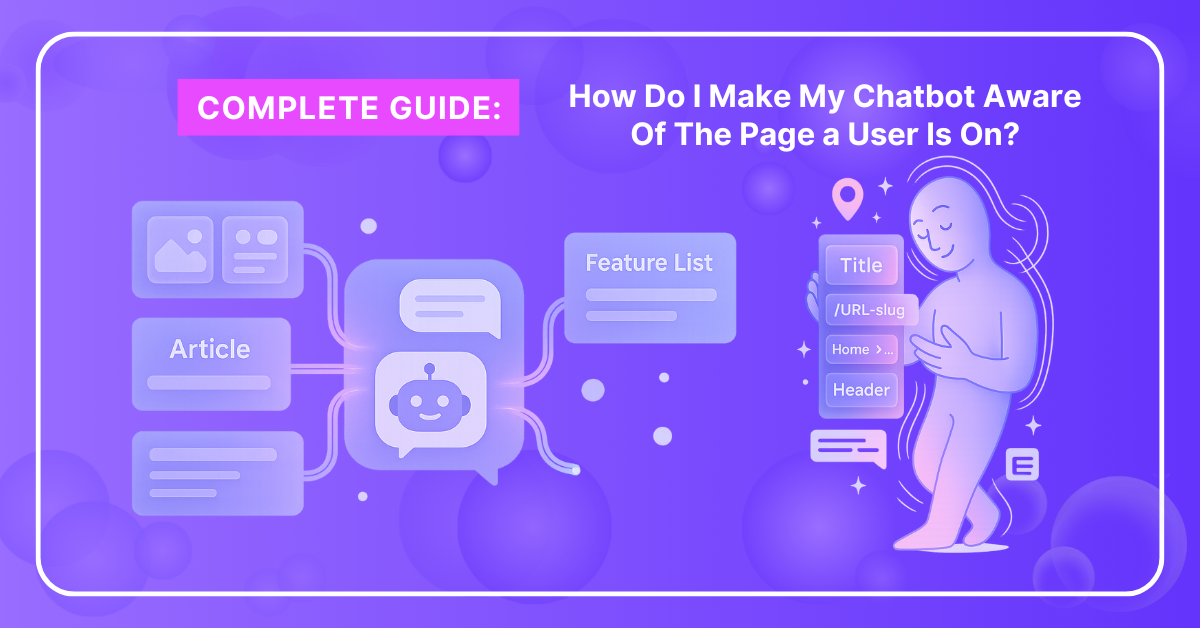 How do I make my chatbot aware of the page a user is on