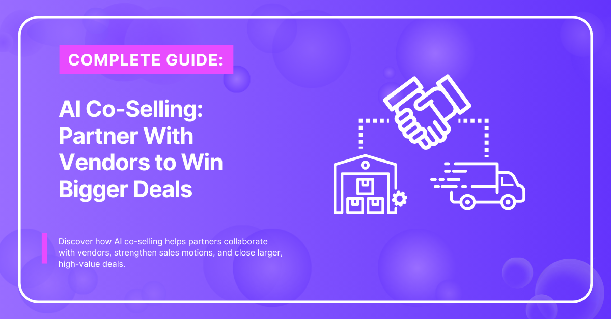 AI Co-Selling Partner With Vendors to Win Bigger Deals