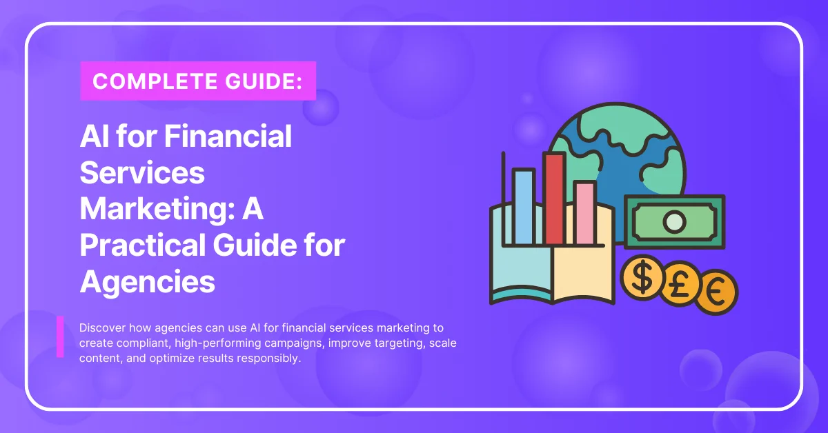 AI for Financial Services Marketing A Practical Guide for Agencies