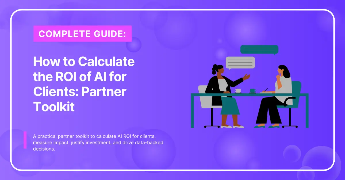 How to Calculate the ROI of AI for Clients Partner Toolkit