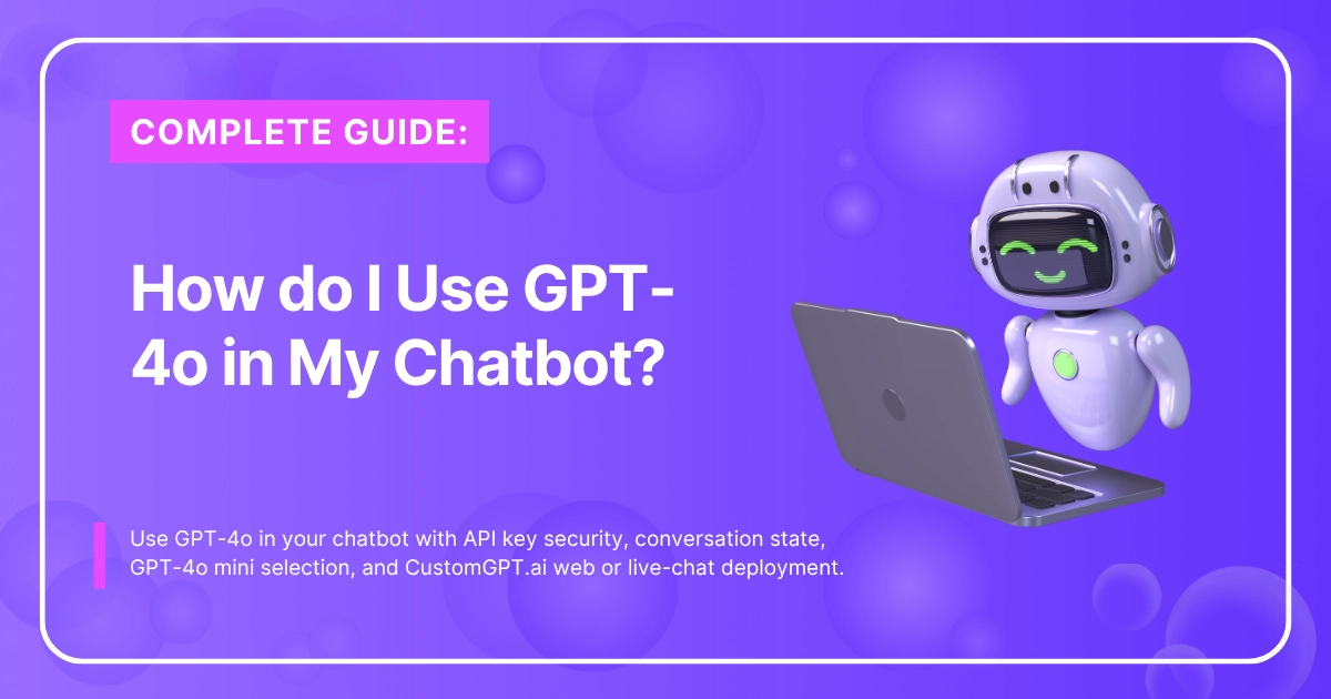 How to use GPT-4o in Your Chatbot