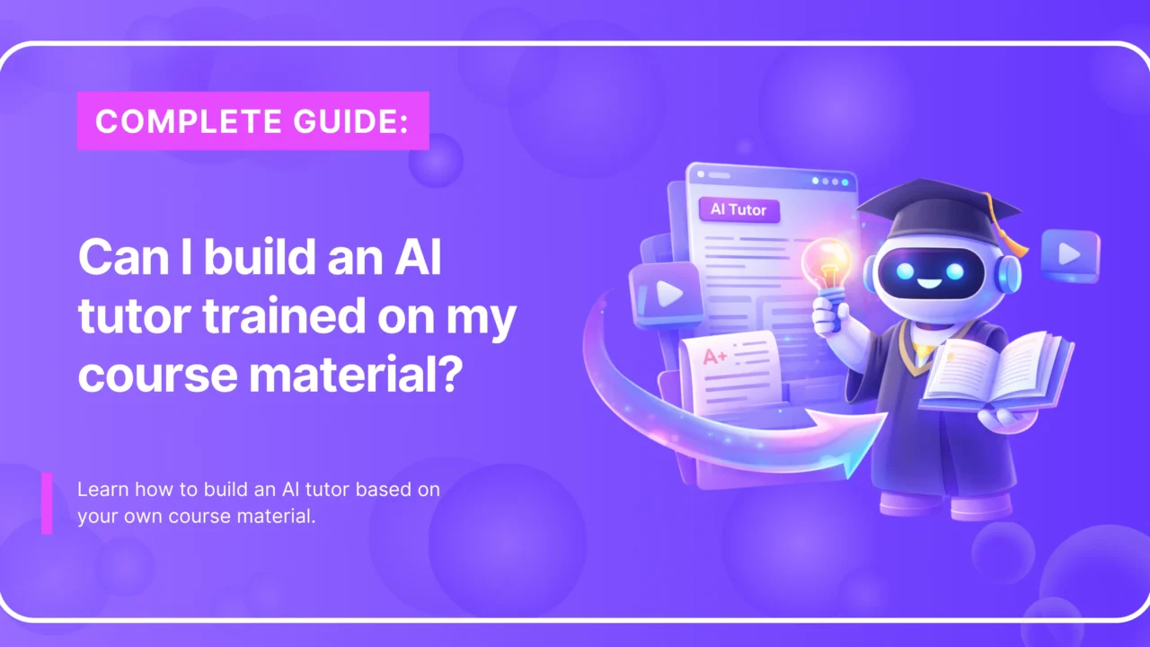 Banner text “Can I build an AI tutor trained on my course material?” with graduation-cap robot holding a book.