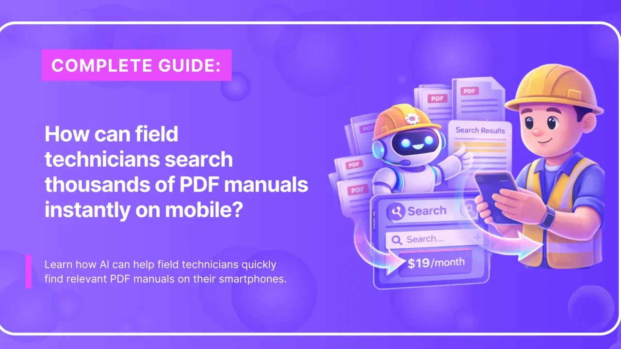 Text about field technicians searching PDF manuals on mobile, with a technician holding a phone and PDF search UI.