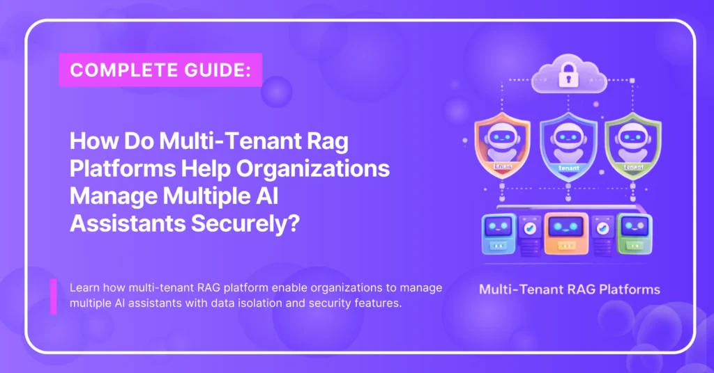 Multiple Instance Rag Secure Multi-Tenant RAG Platforms For AI Assistants