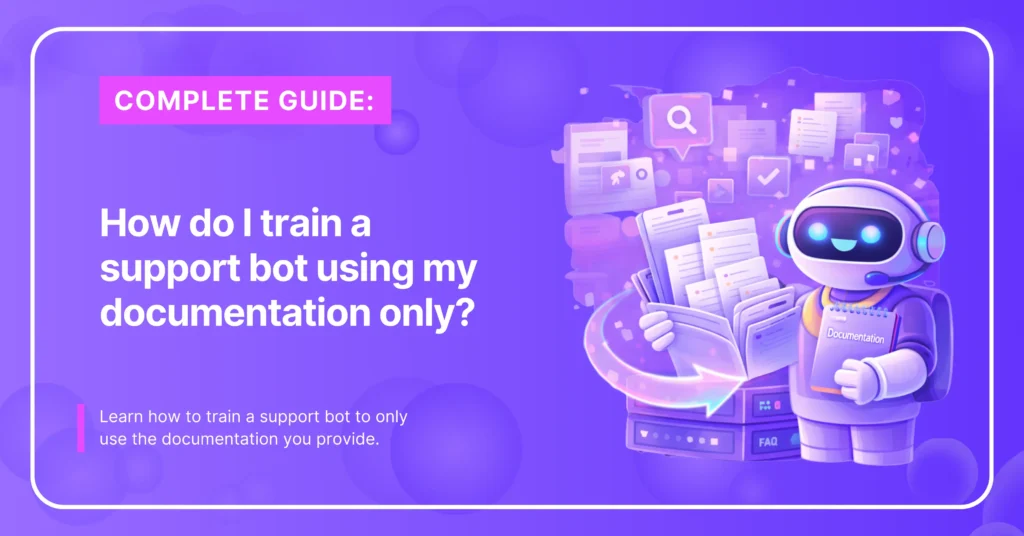Train A Support Bot Using Only Your Documentation | CustomGPT