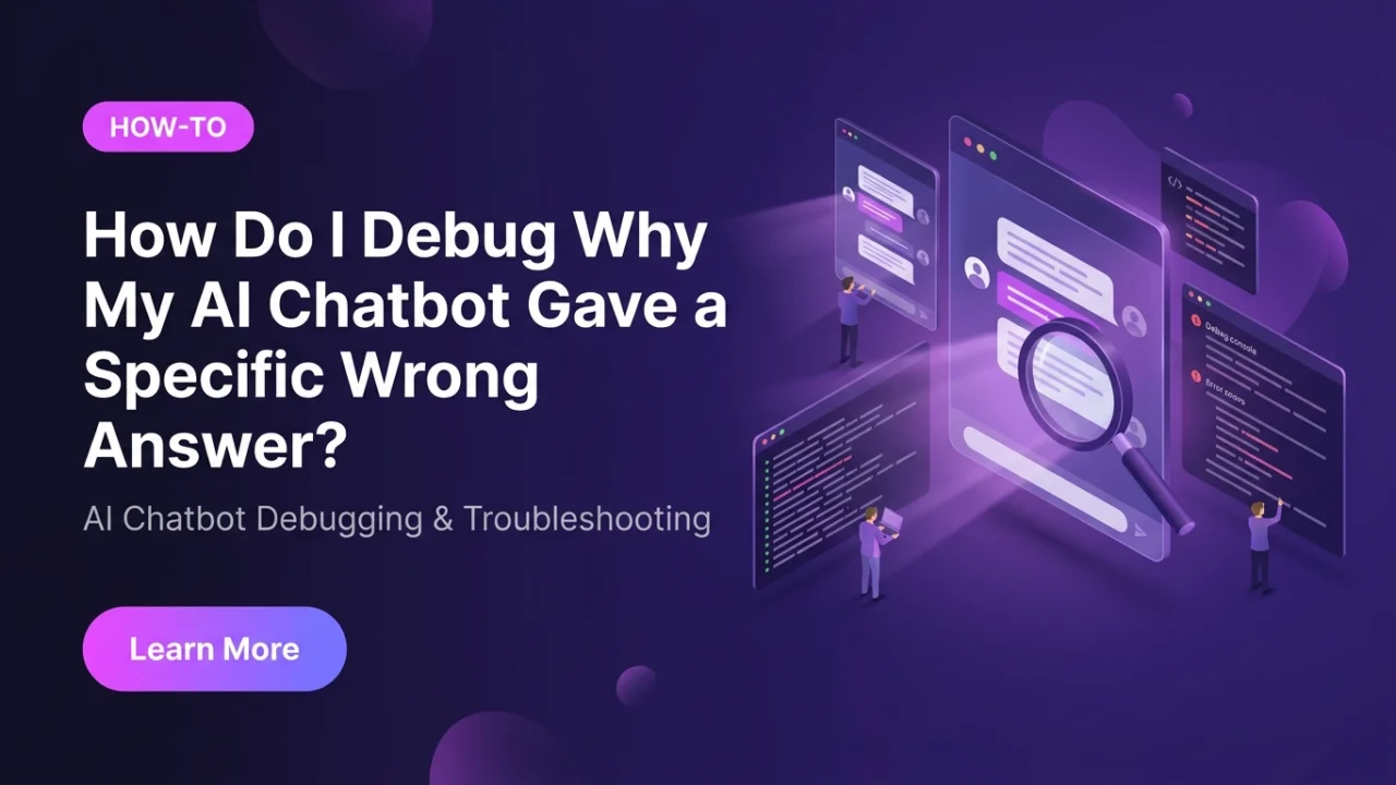debug wrong ai chatbot answer