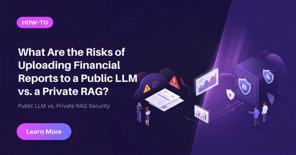 Public LLM Vs Private RAG: Understanding Financial Report Risks