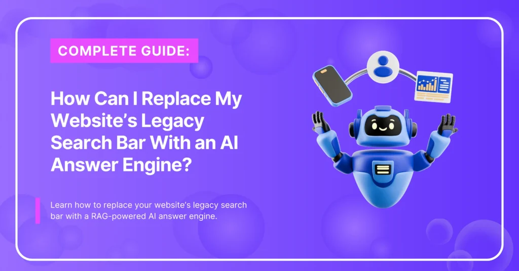 Replace Legacy Search With AI-Powered Answer Engine