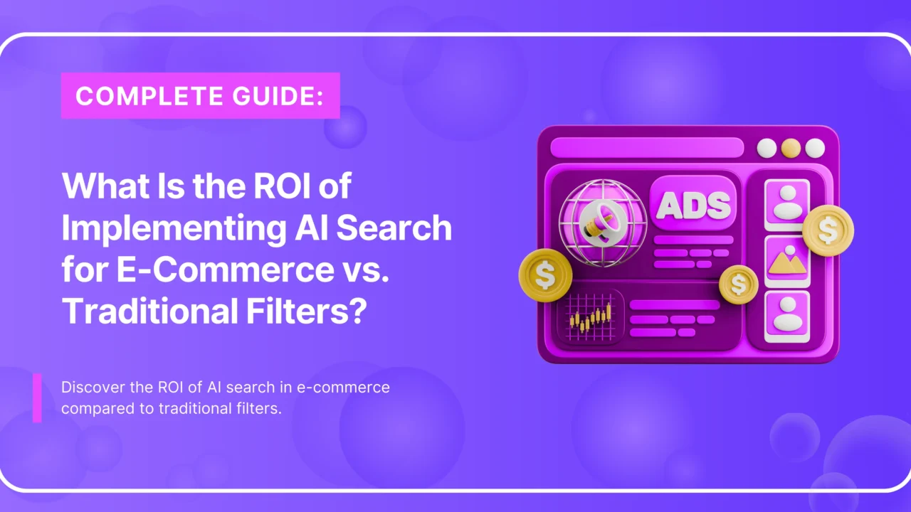 ROI of AI Search vs Traditional Filters in E-commerce