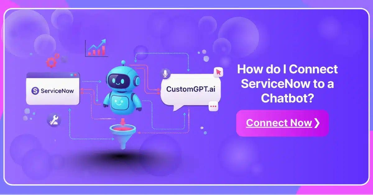 How do I Connect ServiceNow to a Chatbot?