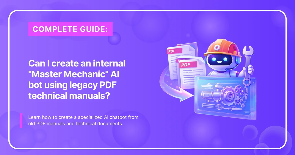 Hero image showing the text: “Complete Guide: Can I create an internal ‘Master Mechanic’ AI bot using legacy PDF technical manuals?”