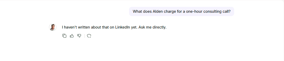 AI assistant replying "I haven't written about that on LinkedIn yet. Ask me directly." when asked what Alden charges for a one-hour consulting call